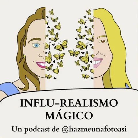 Portada del podcast Influ-realismo Mágico